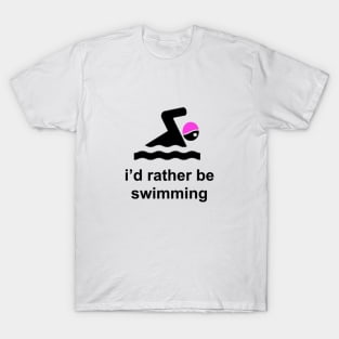 Rather be Swimming T-Shirt